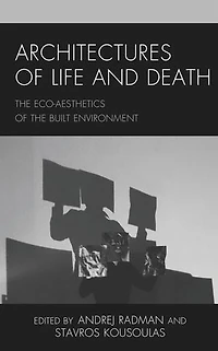 Architectures of Life and Death: the Eco-Aesthetics Built Environment