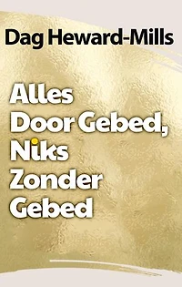 Alles Door Gebed Niets Zonder Gebed