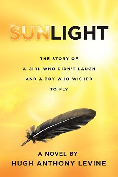 Sunlight: The Story of a Girl Who Didn't Laugh and Boy Wished to Fly