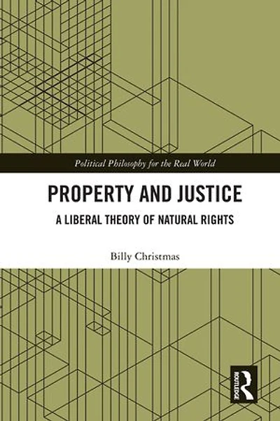 Property and Justice: A Liberal Theory of Natural Rights