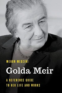 Golda Meir: A Reference Guide To Her Life And Works