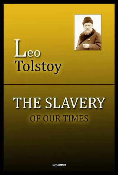 The Slavery of Our Times