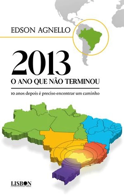 2013 o ano que não terminou: 10 anos depois é preciso encontrar um caminho