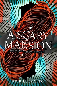 A Scary Mansion: The Young Telepath, #4