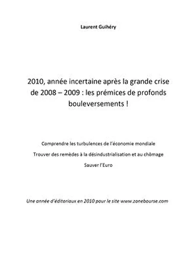 2010, année incertaine après la grande crise de 2008–2009 : les prémices de profonds bouleversements !