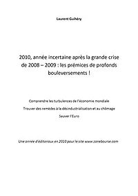 2010, année incertaine après la grande crise de 2008–2009 : les prémices de profonds bouleversements !