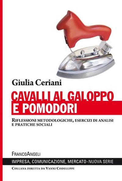 Cavalli al galoppo e pomodori.: Riflessioni metodologiche, esercizi di analisi e pratiche sociali