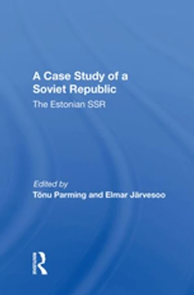 a Case Study of Soviet Republic: The Estonian SSR