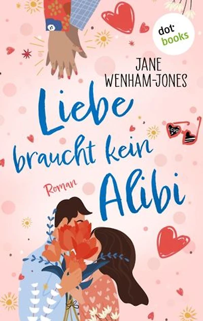 Liebe braucht kein Alibi: Roman – Wer sagt eigentlich, dass Frauen immer treu sein müssen?