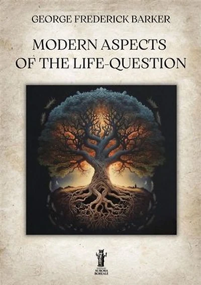 Modern Aspects of the Life-Question