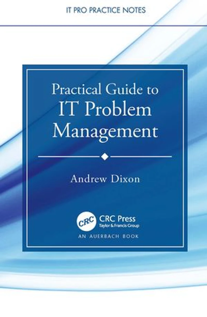 Practical Guide To It Problem Management