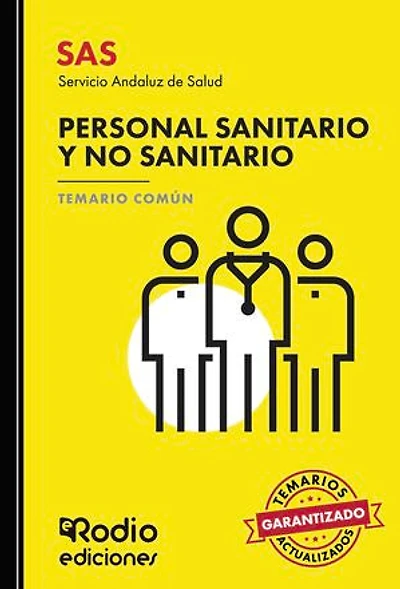 SAS 2024. Personal Sanitario y no Sanitario del Servicio Andaluz de Salud SAS 2023. Temario común