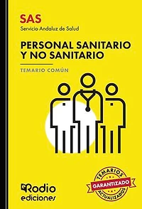 SAS 2024. Personal Sanitario y no Sanitario del Servicio Andaluz de Salud SAS 2023. Temario común