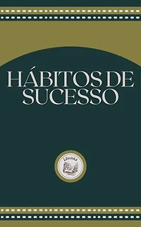 HÁBITOS DE SUCESSO