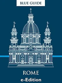 Blue Guide Rome: Thirteenth Edition