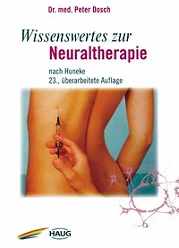 Wissenswertes zur Neuraltherapie: nach Huneke