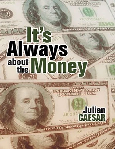 It’s Always About the Money