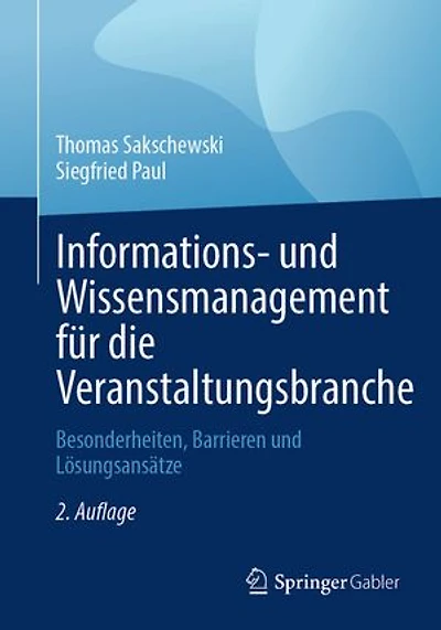 Informations- und Wissensmanagement fur die Veranstaltungsbranche: Besonderheiten, Barrieren Losungsansatze