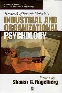 Handbook of Research Methods Industrial and Organizational Psychology