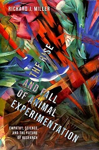 the Rise and Fall of Animal Experimentation: Empathy, Science, Future Research