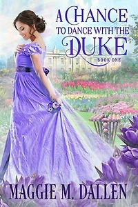 A Chance to Dance with the Duke: Charmed By Chance, #1