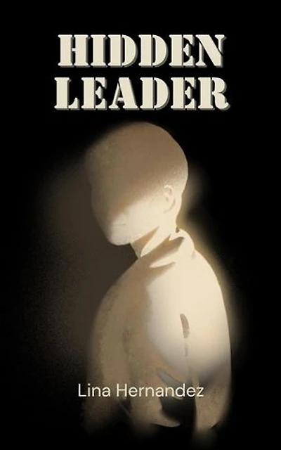 Hidden Leader: Caring for your Future, #1