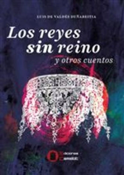 Los reyes sin reino: y otros cuentos