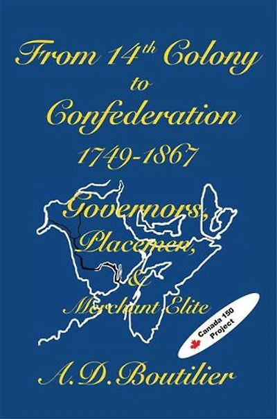 From 14th Colony to Confederation: Governors, Placemen and the merchant Elite