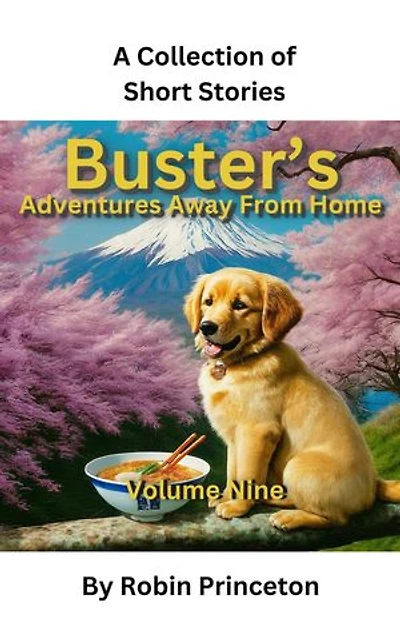 Buster's Adventures Away From Home Vol Nine: Buster's Adventures Away From Home, #9