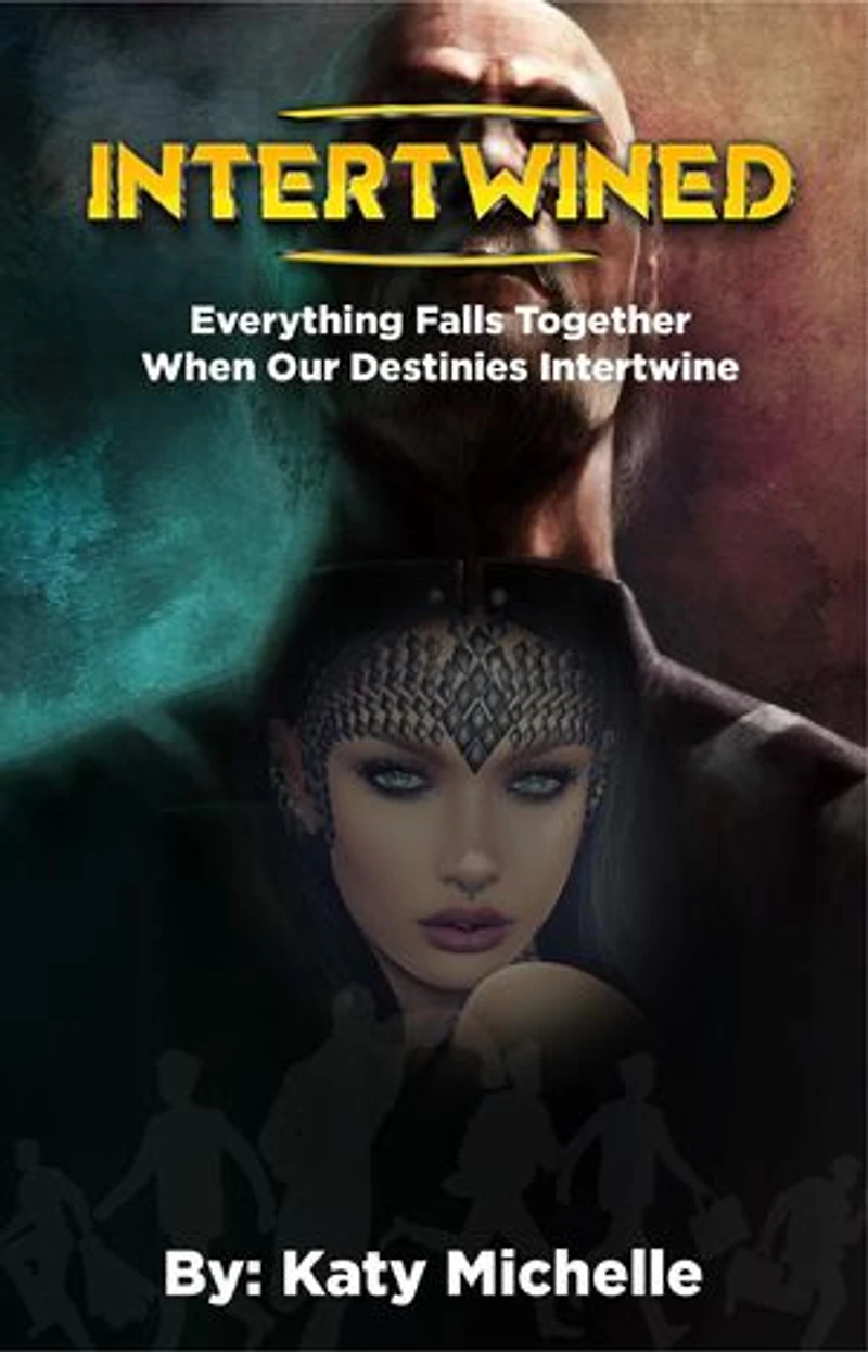 INTERTWINED: EVERYTHING FALLS TOGETHER WHEN OUR DESTINIES INTERTWINE