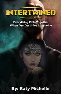 INTERTWINED: EVERYTHING FALLS TOGETHER WHEN OUR DESTINIES INTERTWINE