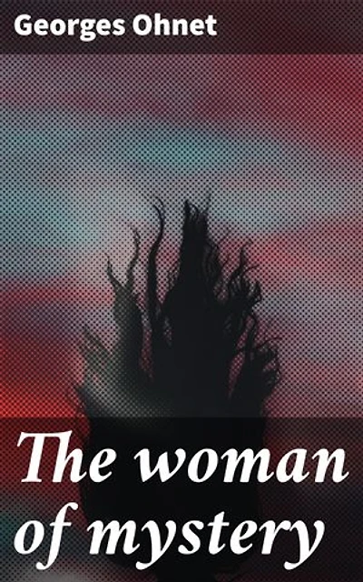 The woman of mystery: Secrets Unveiled in 19th Century Parisian Society