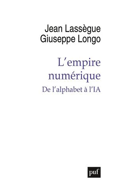 L' empire numérique: de l'alphabet à l'IA