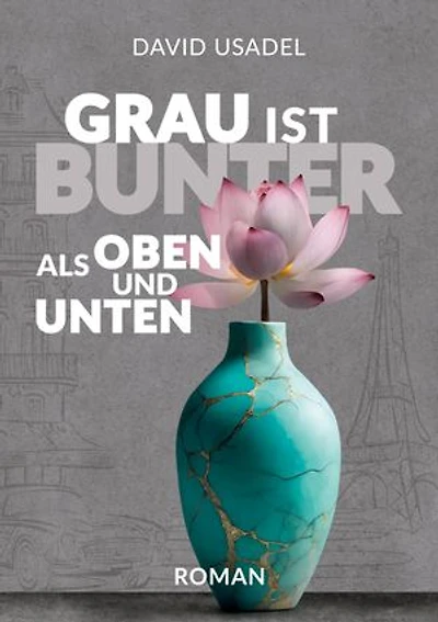 Grau ist bunter als oben und unten: Alles Wichtige über Entwicklungstrauma/Bindungstrauma und dessen Heilung.