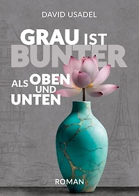 Grau ist bunter als oben und unten: Alles Wichtige über Entwicklungstrauma/Bindungstrauma und dessen Heilung.