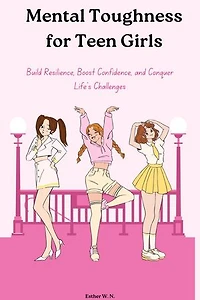 Mental Toughness for Teen Girls