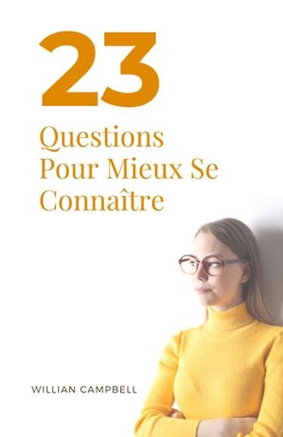23 Questions Pour Mieux Se Connaître