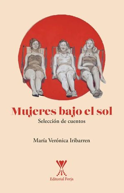 Mujeres bajo el sol: Selección de cuentos