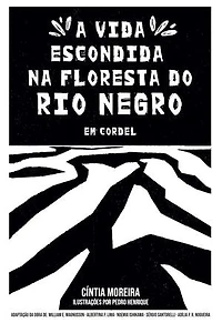 A Vida Escondida na Floresta do Rio Negro em Cordel