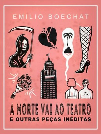 A Morte Vai Ao Teatro E Outras Peças Inéditas