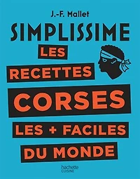 Simplissime: les recettes corses + faciles du monde