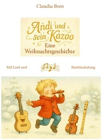 Andi und sein Kazoo: Eine Weihnachtsgeschichte