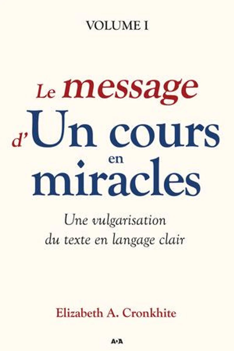 Le message d'un cours en miracles: une vulgarisation du Texte langage clair