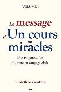 Le message d'un cours en miracles: une vulgarisation du Texte langage clair
