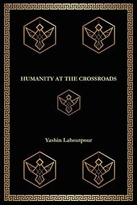 Humanity at the Crossroads: Humanity at the Crossroads, #1
