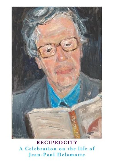 Reciprocity: A Celebration on the Life of Jean-Paul Delamotte