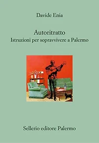 Autoritratto: Istruzioni per sopravvivere a Palermo