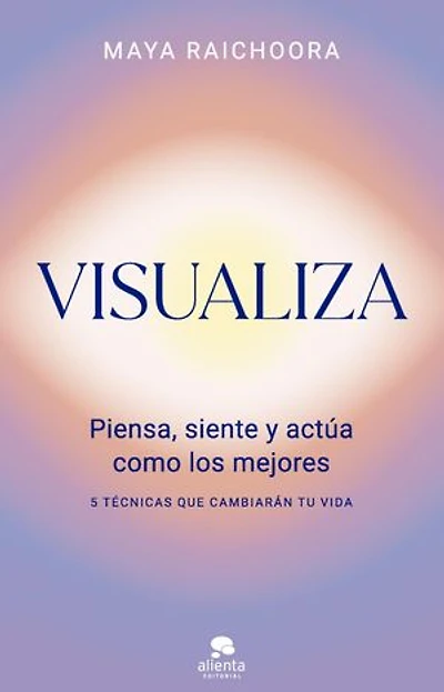 Visualiza: Piensa, siente y actúa como los mejores