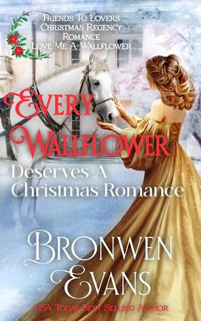 Every Wallflower Deserves A Christmas Romance: Love Me A Wallflower, #2