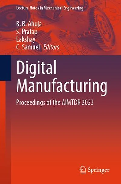 Digital Manufacturing: Proceedings of the AIMTDR 2023